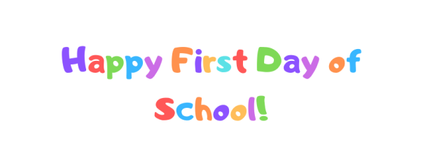 Happy First Day of School!
