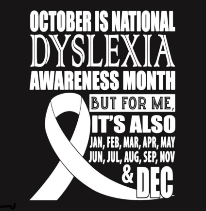 Every month is dyslexia awareness month.png